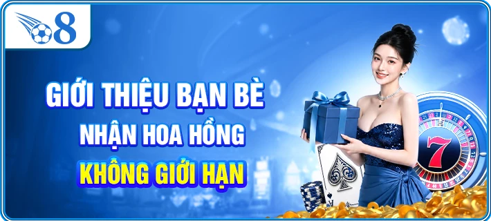 giới thiệu bạn bè nhận hoa hồng không giới hạn